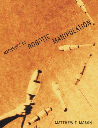 Mechanics of Robotic Manipulation