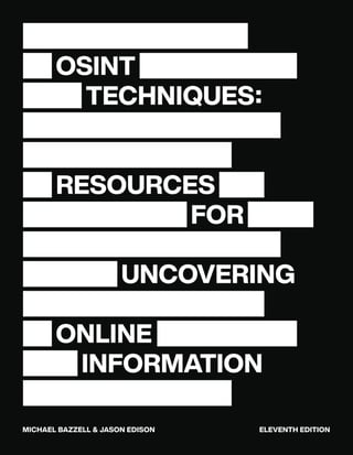 OSINT Techniques: Resources for Uncovering Online Information