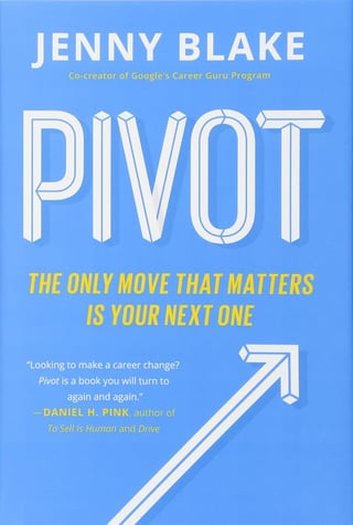 Pivot: The Only Move That Matters Is Your Next One