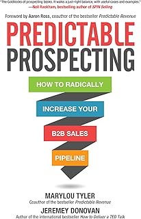 Predictable Prospecting: How to Radically Increase Your B2B Sales Pipeline