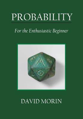 Probability: For the Enthusiastic Beginner