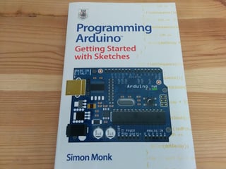 Programming Arduino: Getting Started with Sketches