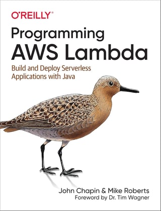 Programming AWS Lambda: Build and Deploy Serverless Applications with Java