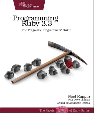 Programming Ruby 3.3: The Pragmatic Programmers' Guide