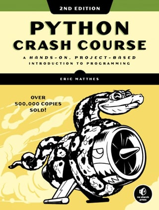 Python Crash Course: A Hands-on, Project-based Introduction to Programming