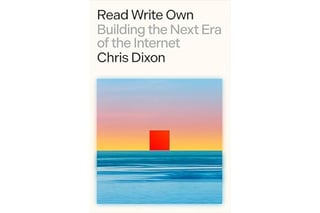 Read Write Own: Building the Next Era of the Internet