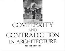 Robert Venturi: Complexity and Contradiction in Architecture