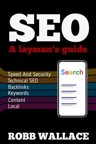 SEO A Layman's Guide Robb Wallace