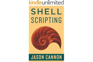 Shell Scripting: How to Automate Command Line Tasks Using Bash Scripting and Shell Programming