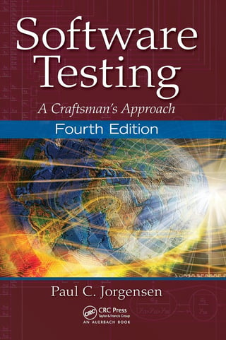 Software Testing: A Craftsman’s Approach, Fourth Edition