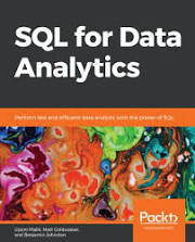 SQL for Data Analytics: Perform Fast and Efficient Data Analysis with the Power of SQL