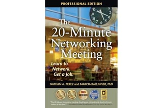 The 20-Minute Networking Meeting - Professional Edition: Learn to Network. Get a Job.