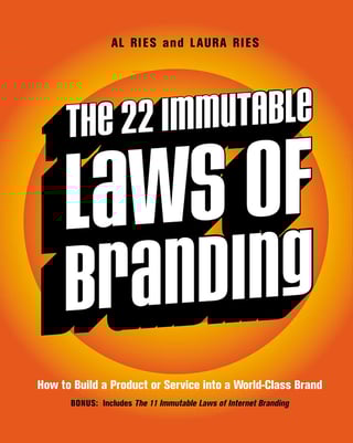 The 22 Immutable Laws of Branding: How to Build a Product Or Service Into a World-Class Brand