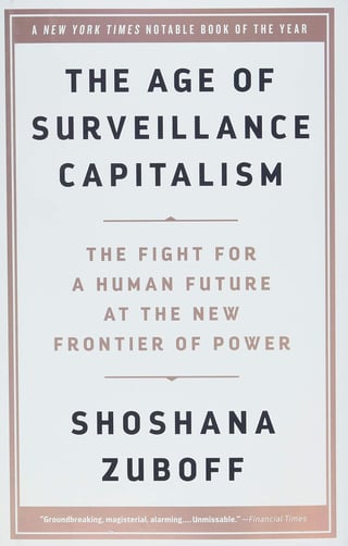 The Age of Surveillance Capitalism