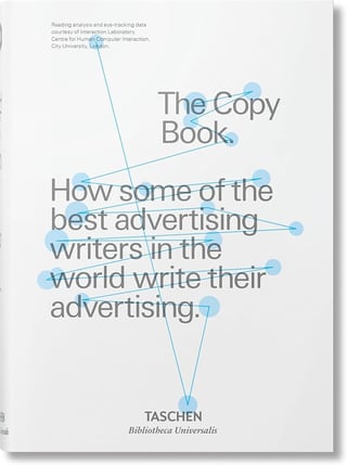 The Copy Book: How Some of the Best Advertising Writers in the World Write Their Advertising