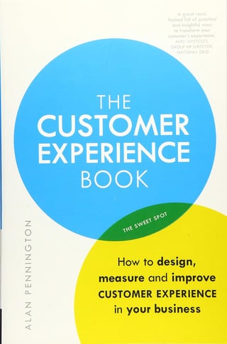 The Customer Experience Manual: How to Design, Measure and Improve Customer Experience in Your Business