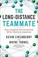 The Long-Distance Teammate: Stay Engaged and Connected While Working Anywhere (The Long-Distance Worklife Series)