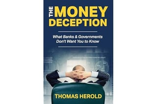 The Money Deception - What Banks & Governments Don't Want You to Know