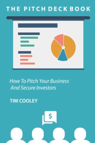 The Pitch Deck Book: How to Present Your Business and Secure Investors