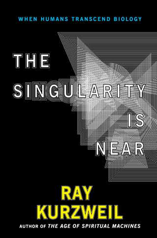 The Singularity Is Near: When Humans Transcend Biology