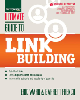 Ultimate Guide to Link Building: How to Build Website Authority, Increase Traffic and Search Ranking with Backlinks