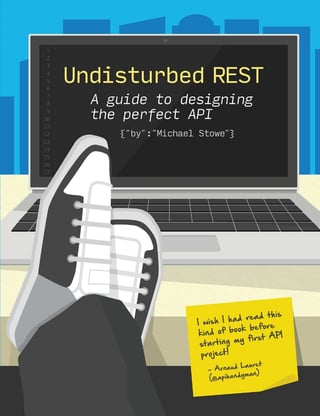 Undisturbed REST: A Guide to Designing the Perfect API