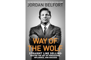 Way of the Wolf: Straight Line Selling: Master the Art of Persuasion, Influence, and Success