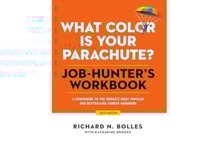 What Color Is Your Parachute? Job-Hunter's Workbook, Sixth Edition: A Companion to the World's Most Popular and Bestselling Career Handbook