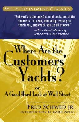 Where are the Customers' Yachts? Or, A Good Hard Look at Wall Street