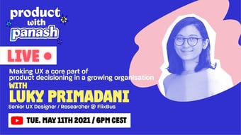Video: #02 Making UX a core part of  product decisioning in a growing organisation | Luky Primadani
