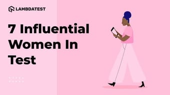 Article: 7 Influential Women in Test to Follow Today