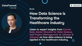 Video: #90 How Data Science is Transforming the Healthcare Industry (with Curren Katz)