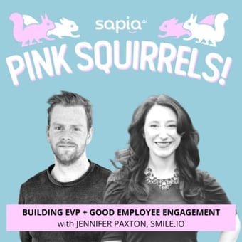 Podcast: Building EVP, good employee engagement, and more (with Jennifer Paxton) by Pink Squirrels!