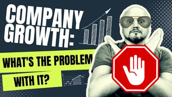 Video: Company Growth: what's the problem with it!?