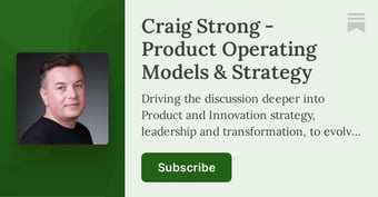 Article: Craig Strong - Product Operating Models & Strategy | Substack