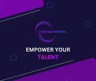 Link: Cyberspace Waves | Empower Your Talent