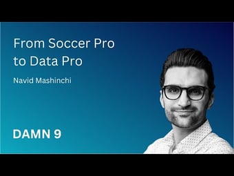 Video: DAMN 9: From Soccer Pro to Data Pro with Navid Mashinchi