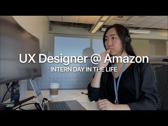 Video: Day in the Life of a UX Design Intern at Amazon | FAANG