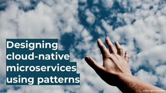 Link: Designing cloud-native microservices using patterns