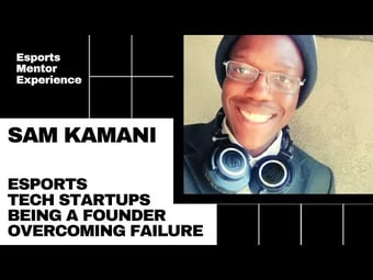 Video: Esports Mentor Experience w/Guest Sam Kamani