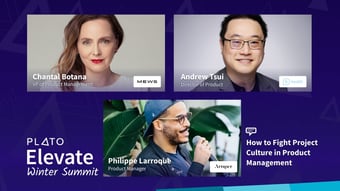 Video: Fighting Project Culture in Product Management | Chantal Botana, Andrew Tsui, & Philippe Larroque