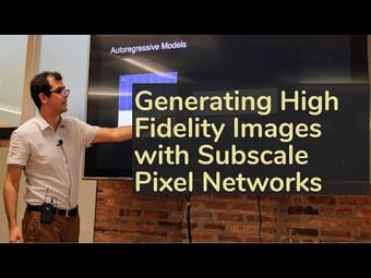 Video: Generating High Fidelity Images with Subscale Pixel Networks and Multidimensional Upscaling