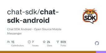 Link: GitHub - chat-sdk/chat-sdk-android: Chat SDK Android - Open Source Mobile Messenger