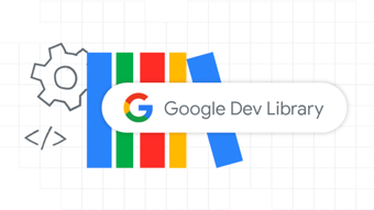 Link: Google Dev Library | What will you build?