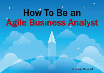 Article: How To Be an Agile Business Analyst