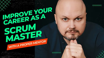 Video: Improve your Scrum Master's career with me as your Mentor | How to find a mentor