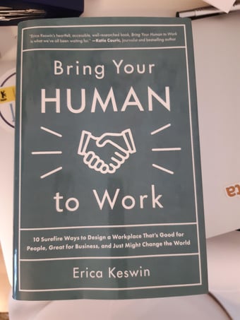 Link: Key learnings from the book “Bring your Human to work” by Erica Keswin