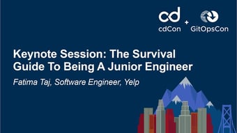 Video: Keynote Session: The Survival Guide To Being A Junior Engineer - Fatima Taj, Software Engineer, Yelp
