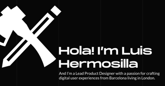 Link: Luis Hermosilla — Lead Product Designer based in London