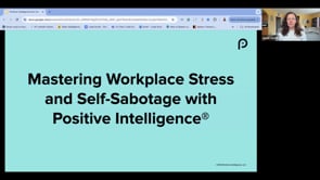Video: Mastering Workplace Stress and Self-Sabotage with Positive Intelligence®